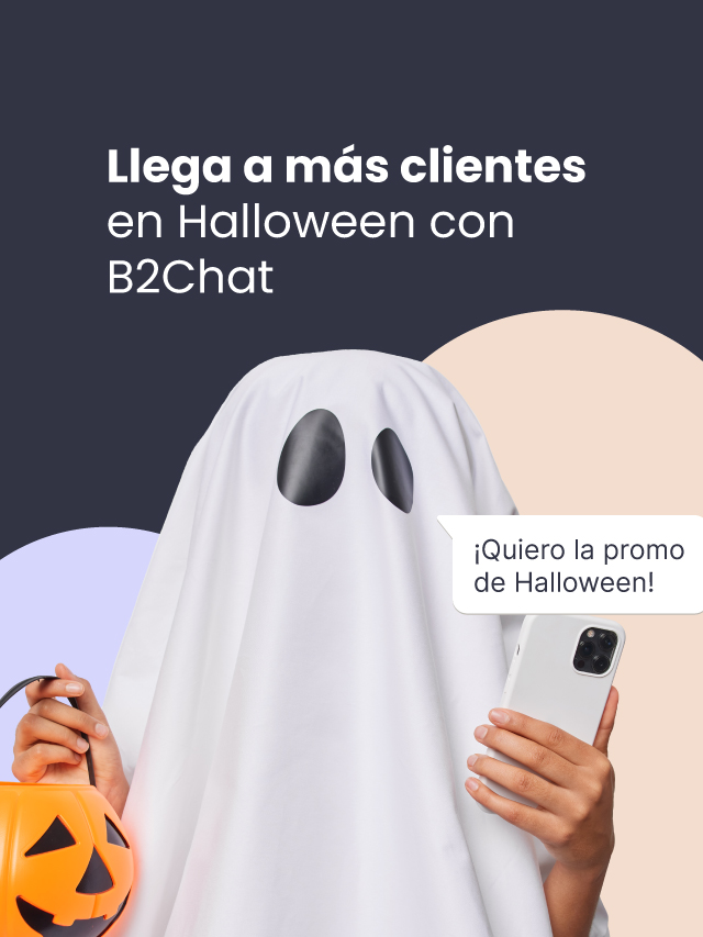 Llega a más clientes en Halloween con B2Chat