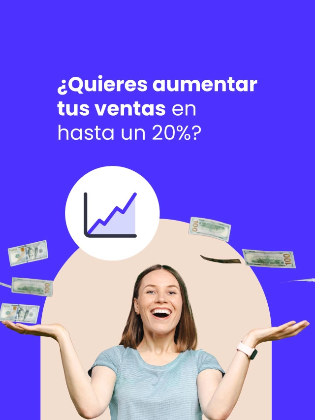 ¿Quieres aumentar tus ventas en hasta un 20%?