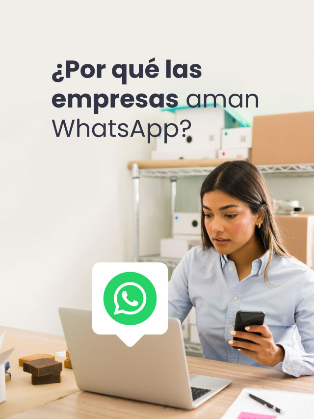 ¿Por qué las empresas aman WhatsApp?